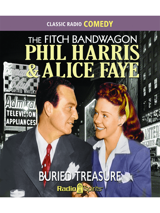 Title details for The Phil Harris - Alice Faye Show: Buried Treasure by Phil Harris - Available